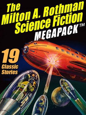 cover image of The Milton A. Rothman Science Fiction Megapack